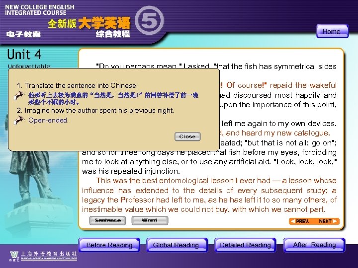 "Do you perhaps mean, " I asked, "that the fish has symmetrical sides with