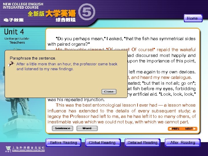 "Do you perhaps mean, " I asked, "that the fish has symmetrical sides with