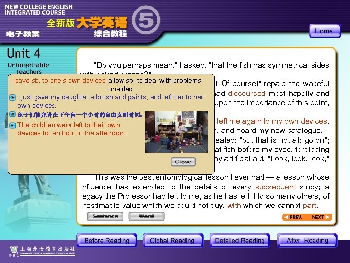 "Do you perhaps mean, " I asked, "that the fish has symmetrical sides with