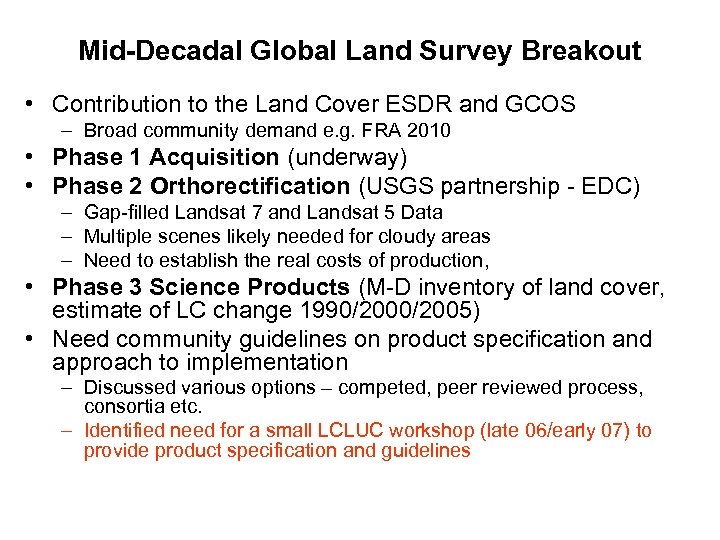 Mid-Decadal Global Land Survey Breakout • Contribution to the Land Cover ESDR and GCOS