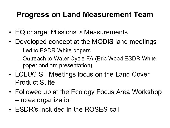 Progress on Land Measurement Team • HQ charge: Missions > Measurements • Developed concept