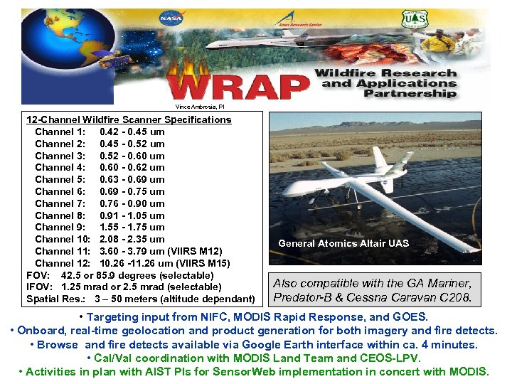 Vince Ambrosia, PI 12 -Channel Wildfire Scanner Specifications Channel 1: 0. 42 - 0.