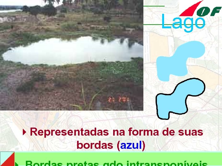 Lago 4 Representadas na forma de suas bordas (azul) 