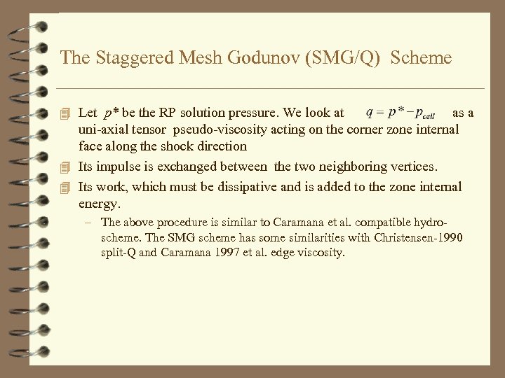The Staggered Mesh Godunov (SMG/Q) Scheme 4 Let p* be the RP solution pressure.
