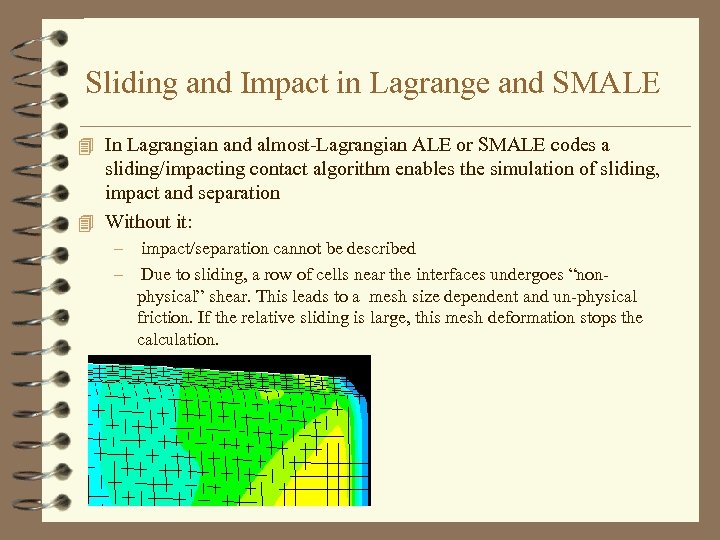 Sliding and Impact in Lagrange and SMALE 4 In Lagrangian and almost-Lagrangian ALE or