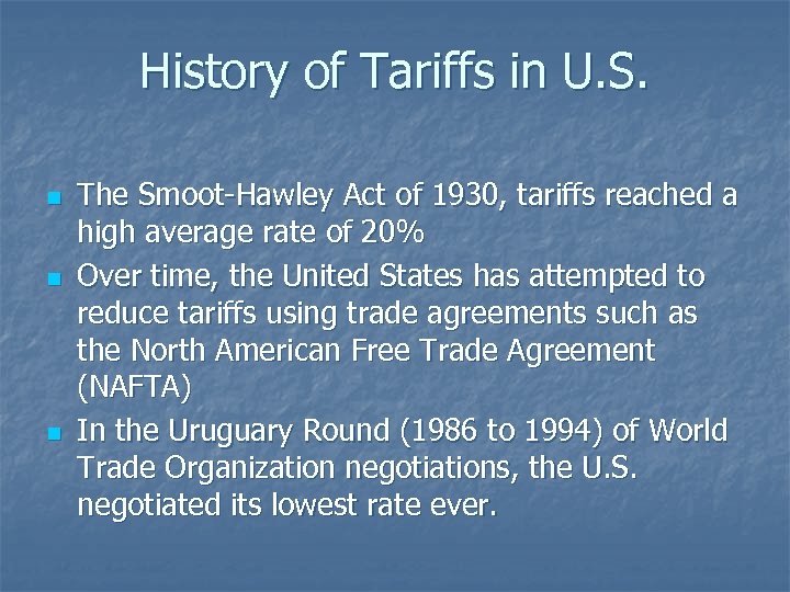 History of Tariffs in U. S. n n n The Smoot-Hawley Act of 1930,