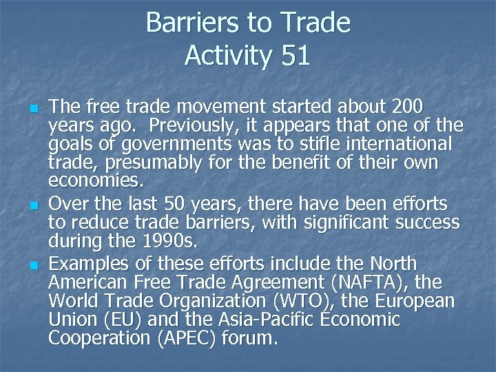 Barriers to Trade Activity 51 n n n The free trade movement started about