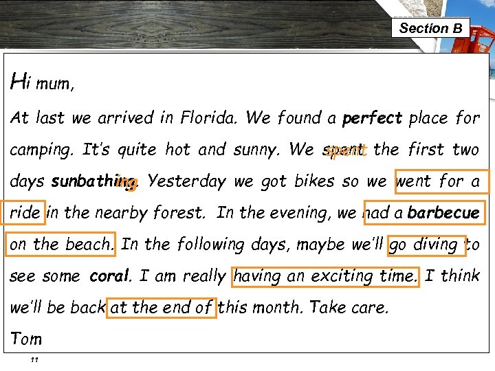 LOGO Section B Hi mum, At last we arrived in Florida. We found a