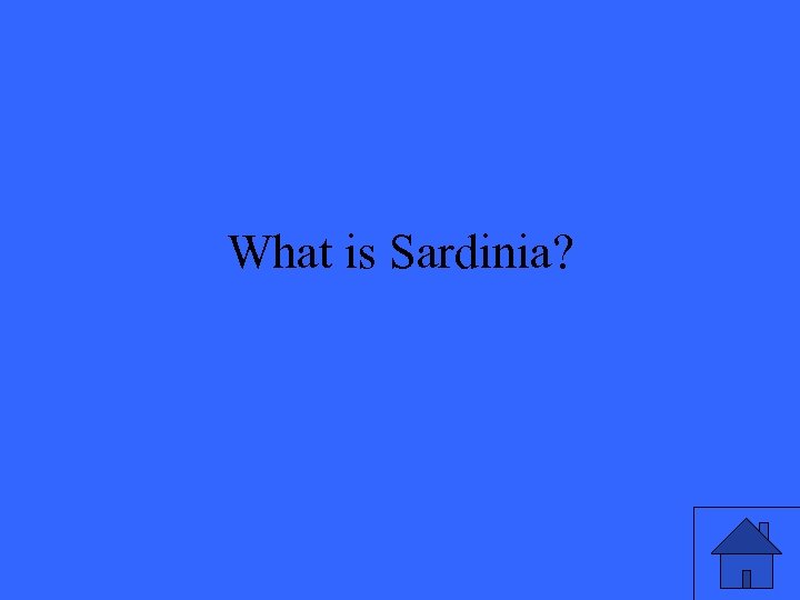 What is Sardinia? 