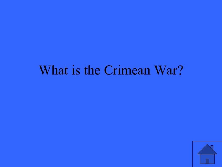 What is the Crimean War? 
