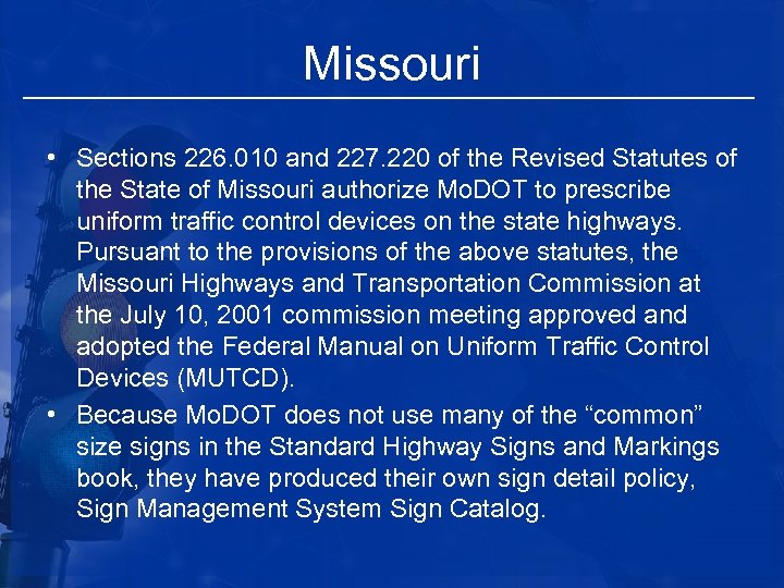 Missouri • Sections 226. 010 and 227. 220 of the Revised Statutes of the