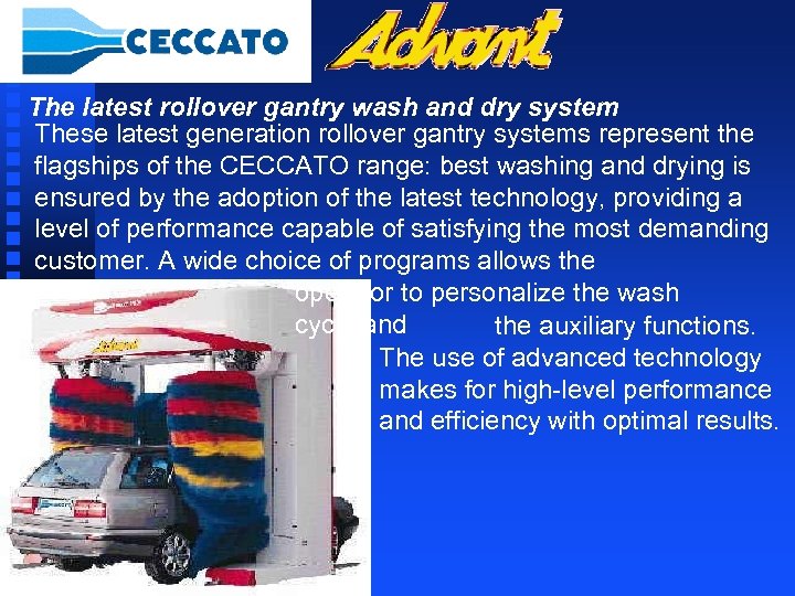 The latest rollover gantry wash and dry system These latest generation rollover gantry systems