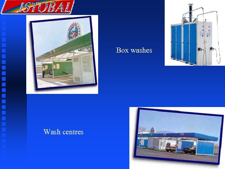 Box washes Wash centres 