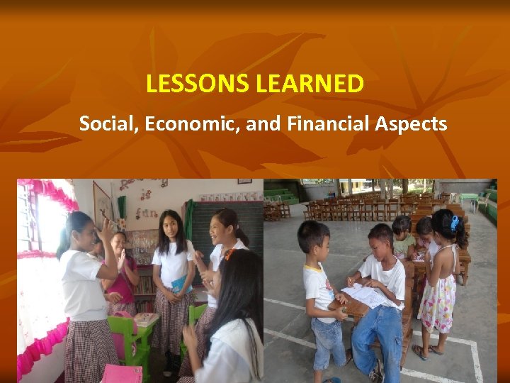 LESSONS LEARNED Social, Economic, and Financial Aspects 