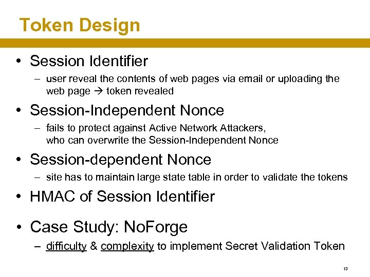 Token Design • Session Identifier – user reveal the contents of web pages via