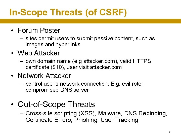 In-Scope Threats (of CSRF) • Forum Poster – sites permit users to submit passive