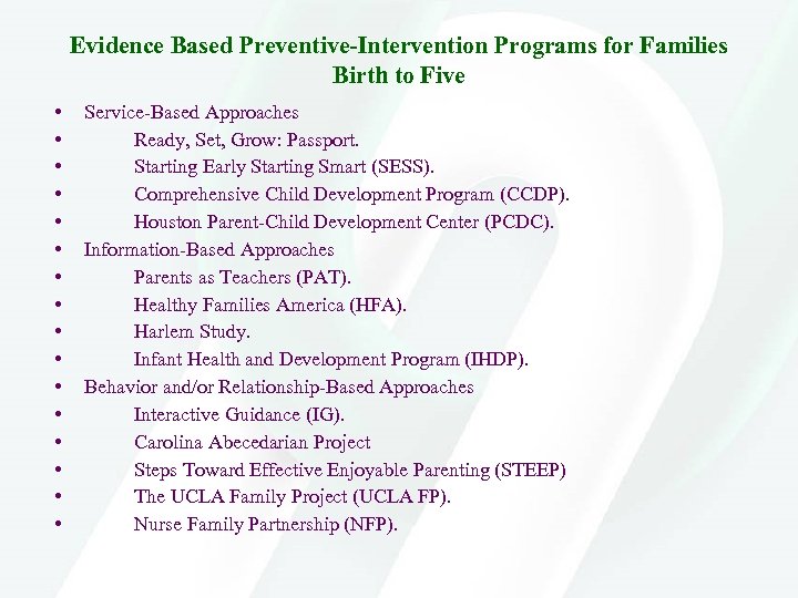 Evidence Based Preventive-Intervention Programs for Families Birth to Five • • • • Service-Based