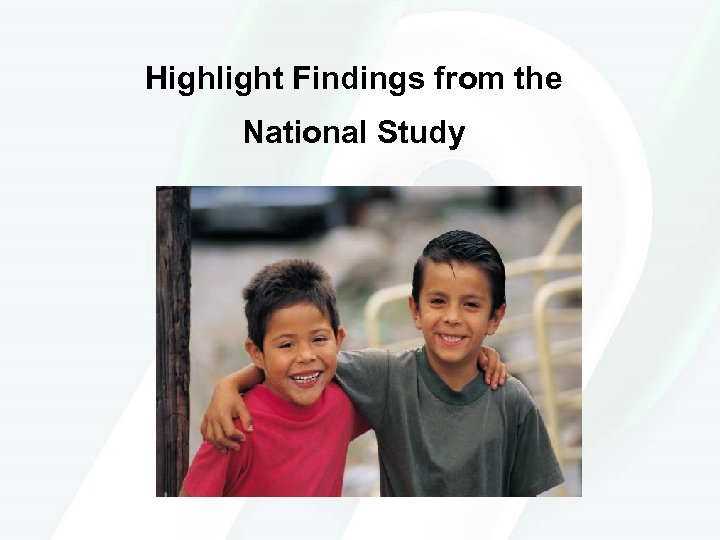 Highlight Findings from the National Study 