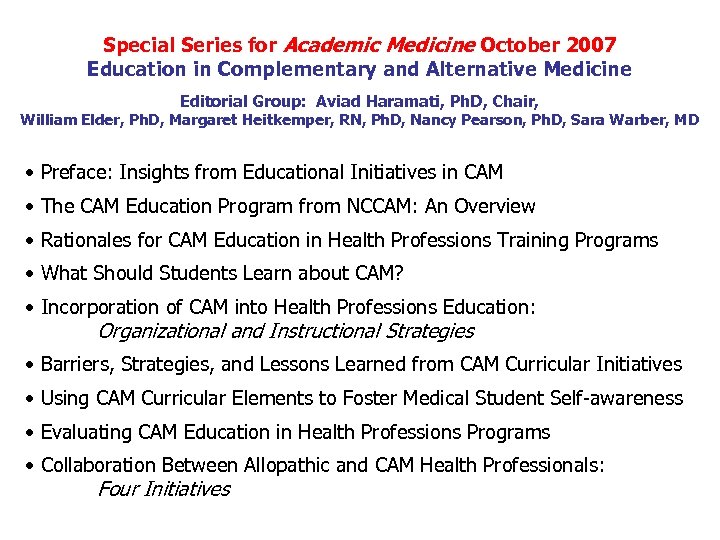 Special Series for Academic Medicine October 2007 Education in Complementary and Alternative Medicine Editorial