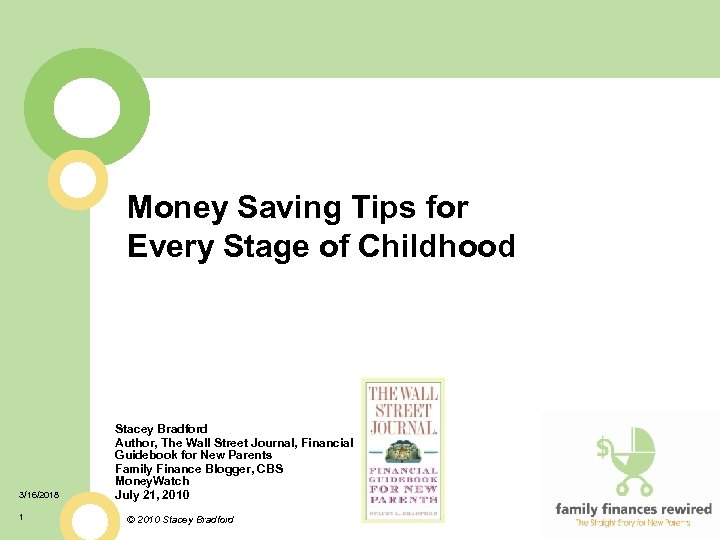 Money Saving Tips for Every Stage of Childhood 3/16/2018 1 Stacey Bradford Author, The