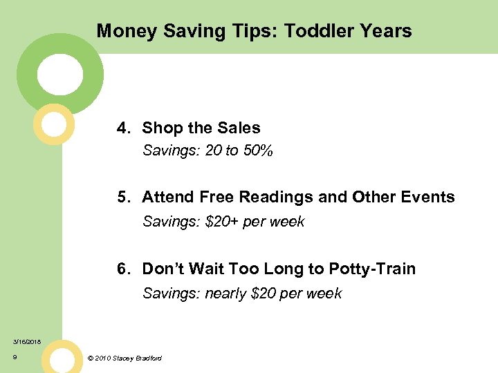 Money Saving Tips: Toddler Years 4. Shop the Sales Savings: 20 to 50% 5.