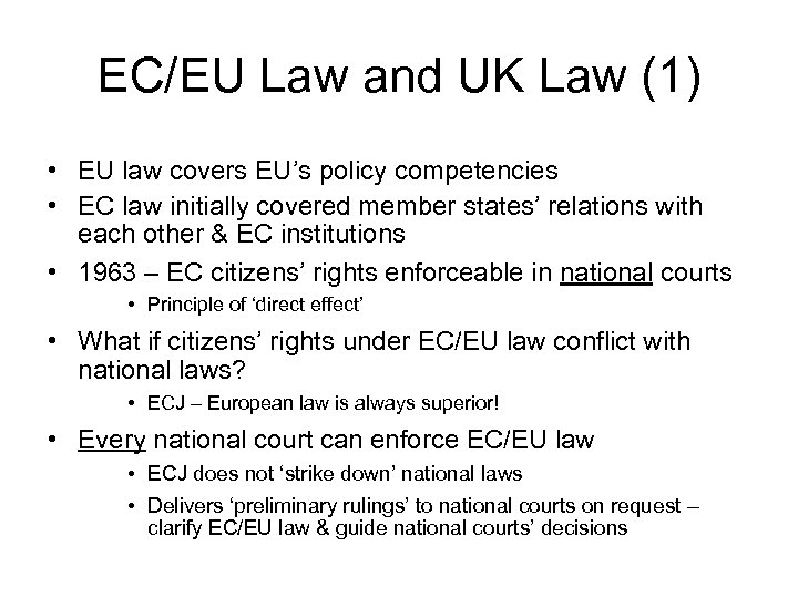EC/EU Law and UK Law (1) • EU law covers EU’s policy competencies •