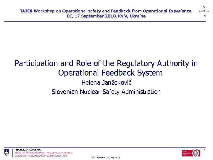 TAIEX Workshop on Operational safety and Feedback from Operational Experience EC, 17 September 2010,