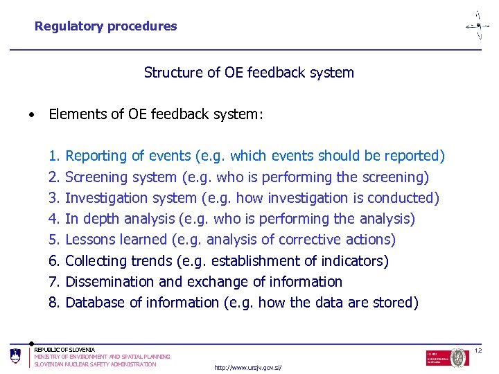 Regulatory procedures Structure of OE feedback system • Elements of OE feedback system: 1.