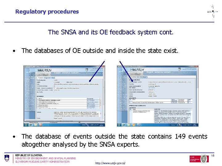 Regulatory procedures The SNSA and its OE feedback system cont. • The databases of