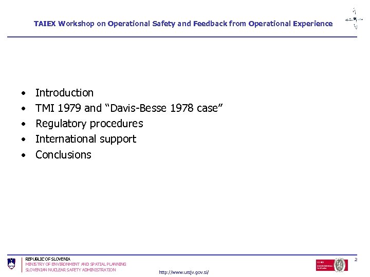 TAIEX Workshop on Operational Safety and Feedback from Operational Experience • • • Introduction