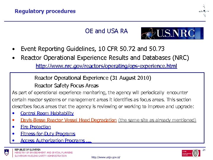 Regulatory procedures OE and USA RA • Event Reporting Guidelines, 10 CFR 50. 72