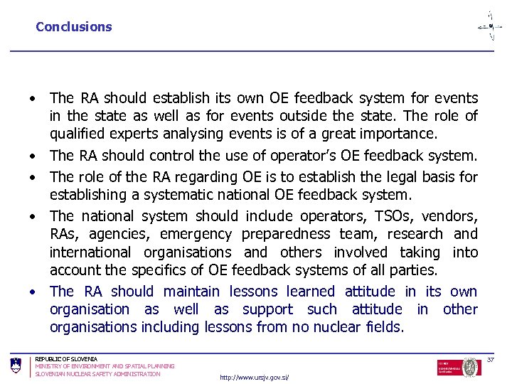 Conclusions • The RA should establish its own OE feedback system for events in