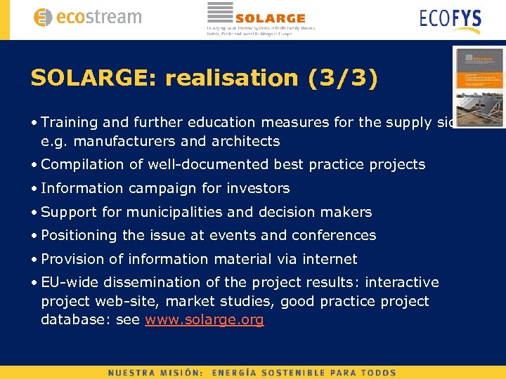 SOLARGE: realisation (3/3) • Training and further education measures for the supply side e.