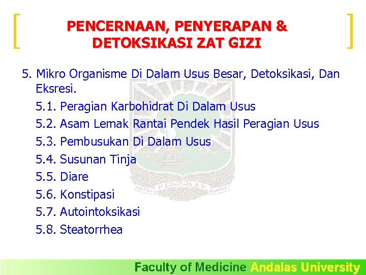 PENCERNAAN, PENYERAPAN & DETOKSIKASI ZAT GIZI 5. Mikro Organisme Di Dalam Usus Besar, Detoksikasi,