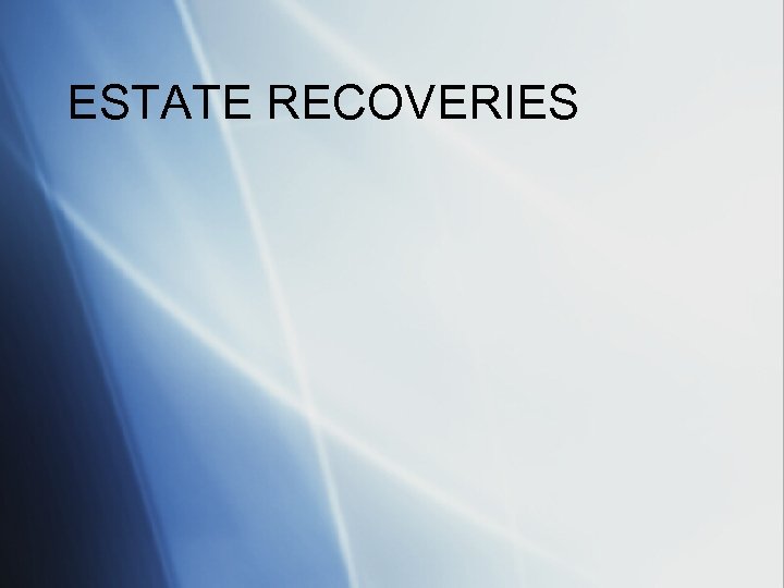 ESTATE RECOVERIES 