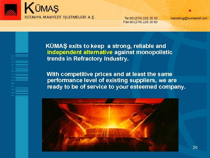 KÜMAŞ exits to keep a strong, reliable and independent alternative against monopolistic trends in