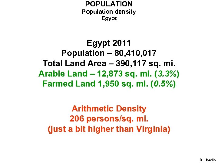 POPULATION Population density Egypt 2011 Population – 80, 410, 017 Total Land Area –