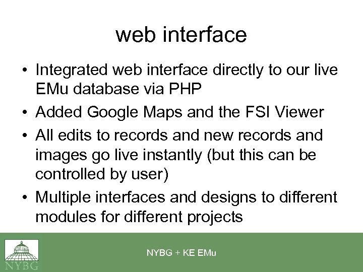 web interface • Integrated web interface directly to our live EMu database via PHP