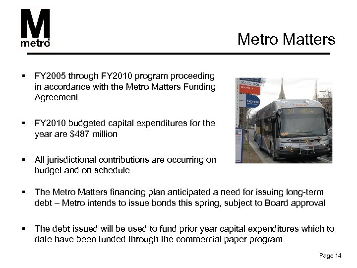 Metro Matters § FY 2005 through FY 2010 program proceeding in accordance with the