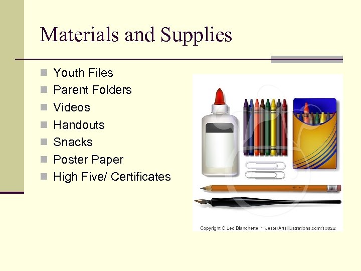 Materials and Supplies n Youth Files n Parent Folders n Videos n Handouts n