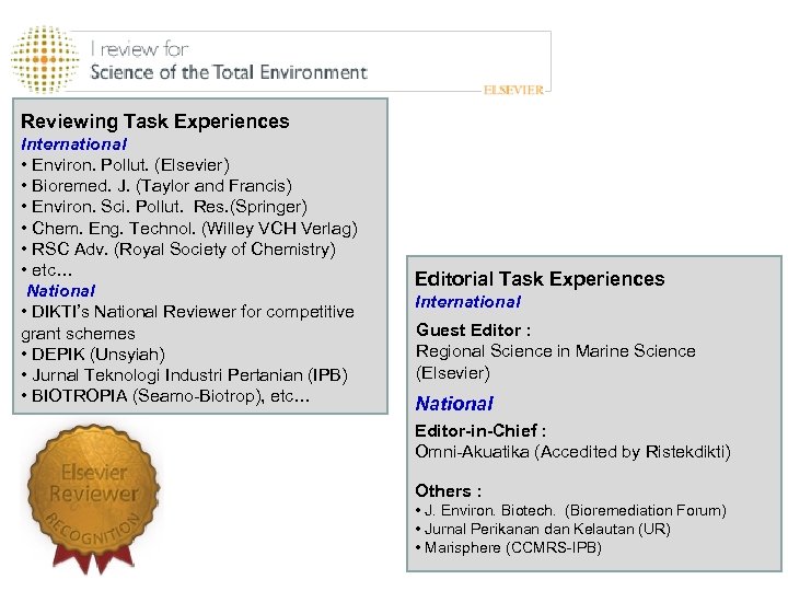 Reviewing Task Experiences International • Environ. Pollut. (Elsevier) • Bioremed. J. (Taylor and Francis)