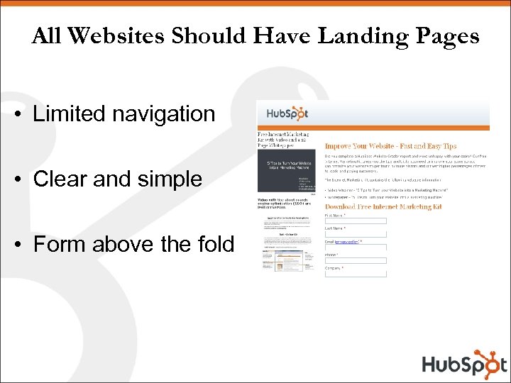 All Websites Should Have Landing Pages • Limited navigation • Clear and simple •