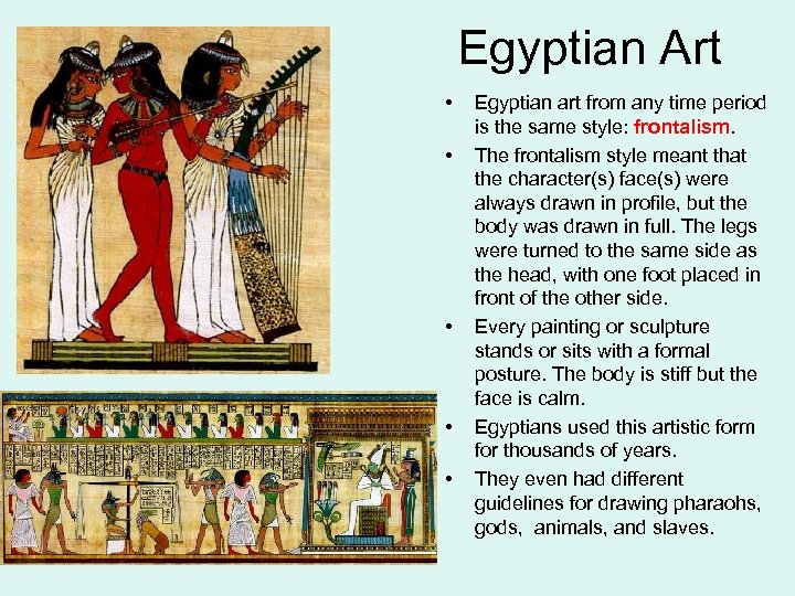 Egyptian Art • • • Egyptian art from any time period is the same