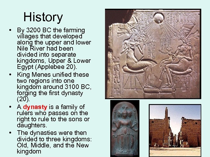 History • By 3200 BC the farming villages that developed along the upper and