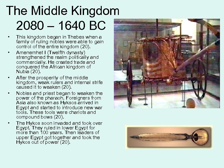 The Middle Kingdom 2080 – 1640 BC • • • This kingdom began in