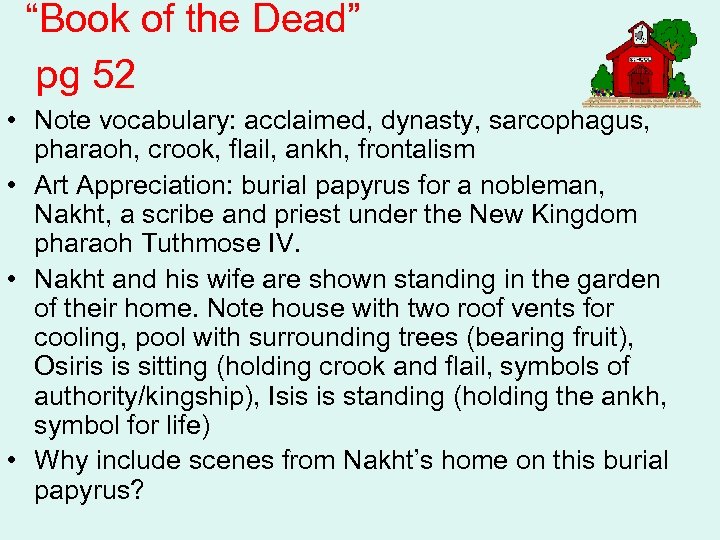 “Book of the Dead” pg 52 • Note vocabulary: acclaimed, dynasty, sarcophagus, pharaoh, crook,