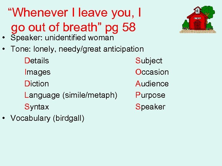 “Whenever I leave you, I go out of breath” pg 58 • Speaker: unidentified