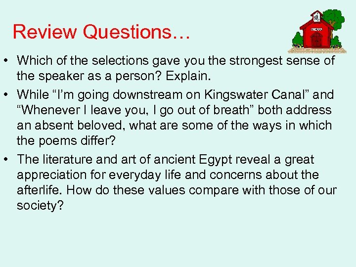 Review Questions… • Which of the selections gave you the strongest sense of the