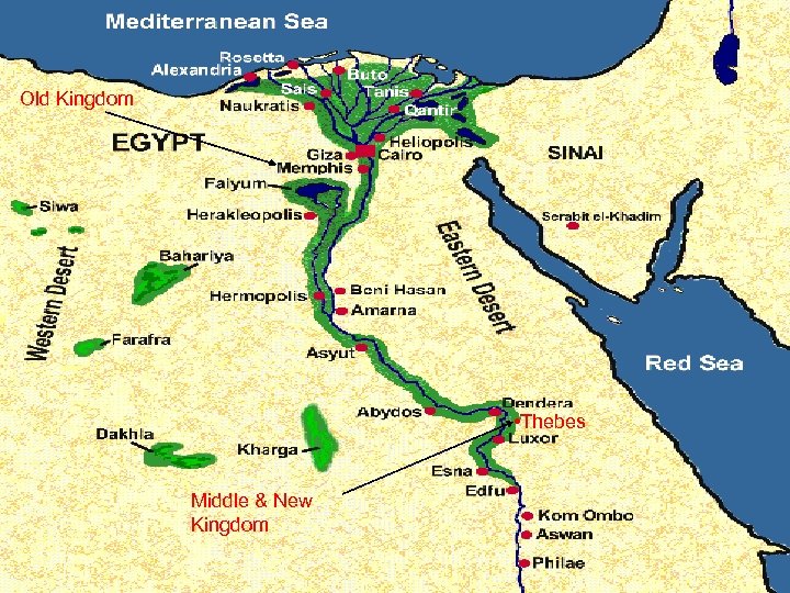 Old Kingdom • Thebes Middle & New Kingdom 