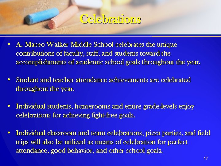 Celebrations • A. Maceo Walker Middle School celebrates the unique contributions of faculty, staff,